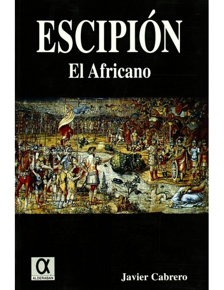 Publio cornelio escipion el africano la forja de un imperio