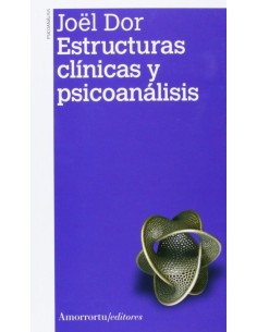 Estructuras clinicas y psicoanalisis