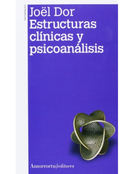 Estructuras clinicas y psicoanalisis