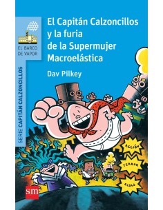 El capitan calzoncillos y la furia de supermujer macroelastica