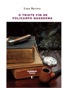 O TRISTE FIM DE POLICARPO QUARESMA