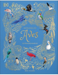 ANTOLOGIA DE AVES EXTRAORDINARIAS PLANETA CURIOSO