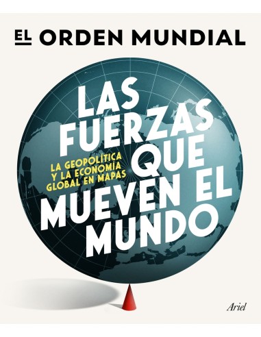 Las fuerzas que mueven el mundo