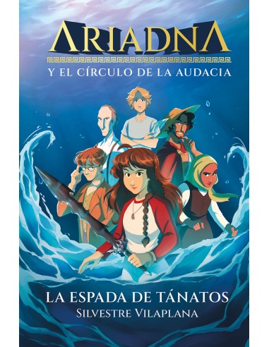 Ariadna y el circulo de la audacia 1 La espada de Tanatos