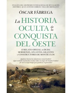 HISTORIA OCULTA DE LA CONQUISTA DEL OESTE LA