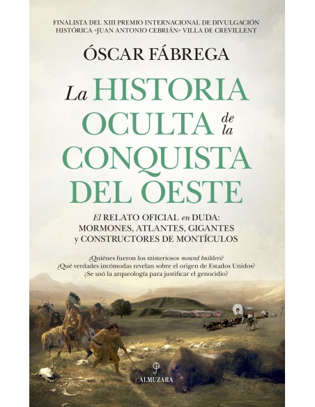 HISTORIA OCULTA DE LA CONQUISTA DEL OESTE LA
