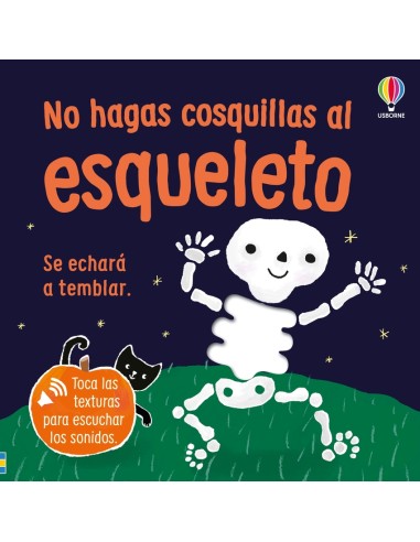 NO HAGAS COSQUILLAS AL ESQUELETO