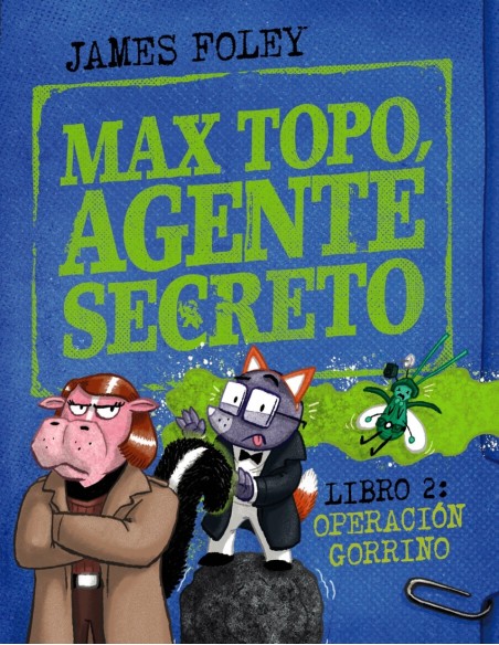 Max Topo agente secreto 2 Operacion Gorrino Max Topo agente secreto 2 Operacion Gorrino