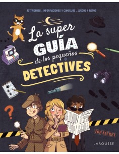 La superguia de los pequenos detectives