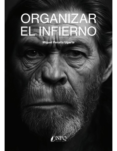 Organizar el infierno