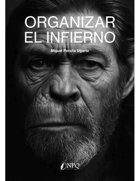 Organizar el infierno