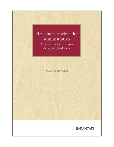 El regimen sancionador administrativo analisis practico a traves de la jurisprudencia