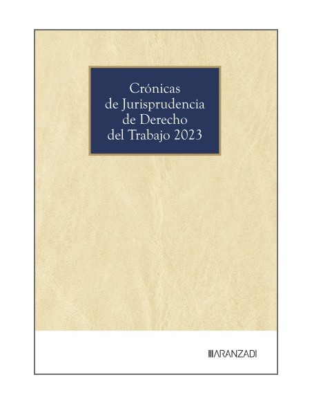 CRONICAS DE JURISPRUDENCIA DE DERECHO DEL TRABAJO 2023