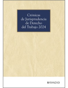CRONICAS DE JURISPRUDENCIA DE DERECHO DEL TRABAJO 2024