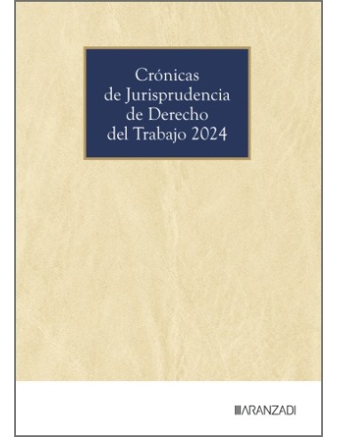 CRONICAS DE JURISPRUDENCIA DE DERECHO DEL TRABAJO 2024