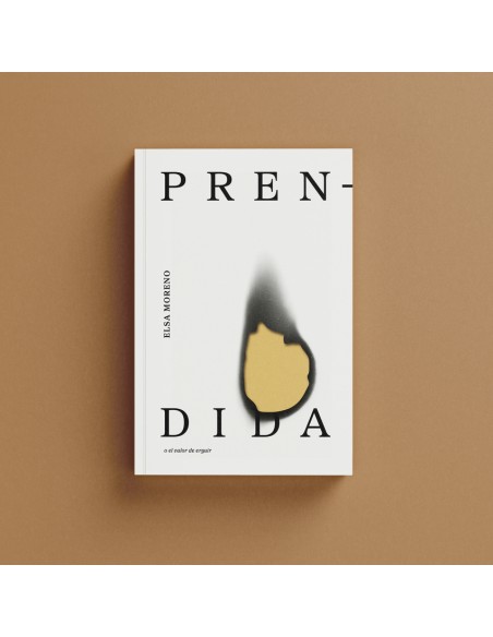 PRENDIDA O EL VALOR DE ERGUIR