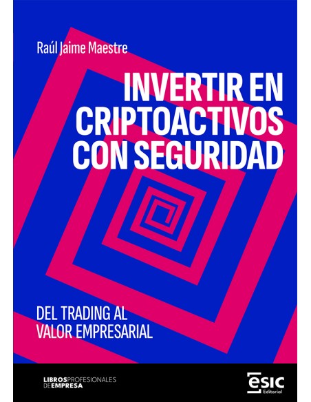 INVERTIR EN CRIPTOACTIVOS CON SEGURIDAD