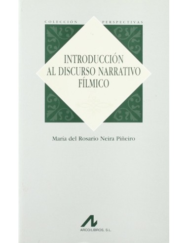 Introduccion al discurso narrativo filmico