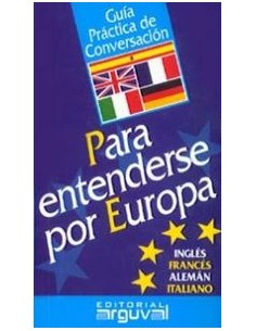 Guia practica conversacion para entenderse por Europa