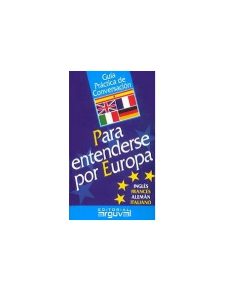Guia practica conversacion para entenderse por Europa