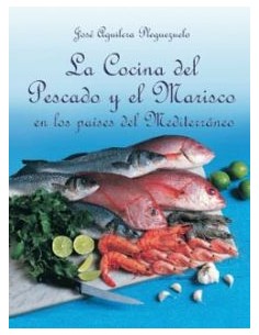 La cocina del pescado y marisco en los paises mediterraneo