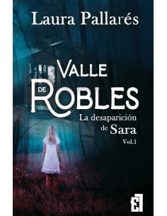 La desaparicion de Sara Vol1 Valle de Robles