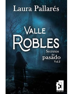 Secretos del pasado Valle de Robles II