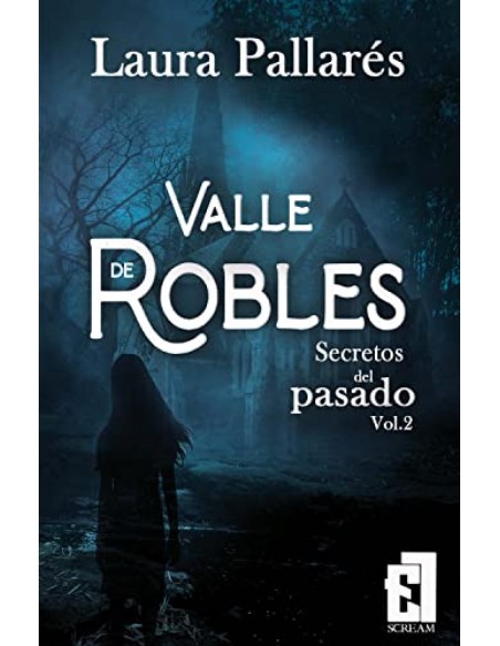 Secretos del pasado Valle de Robles II
