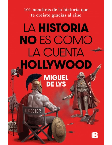 LA HISTORIA NO ES COMO LA CUENTA HOLLYWOOD