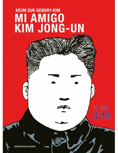 MI AMIGO KIM JONG UN