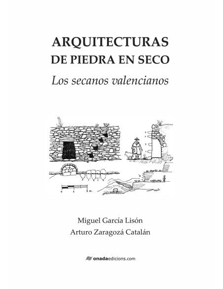 Arquitecturas de piedra en seco Los secanos valencianos