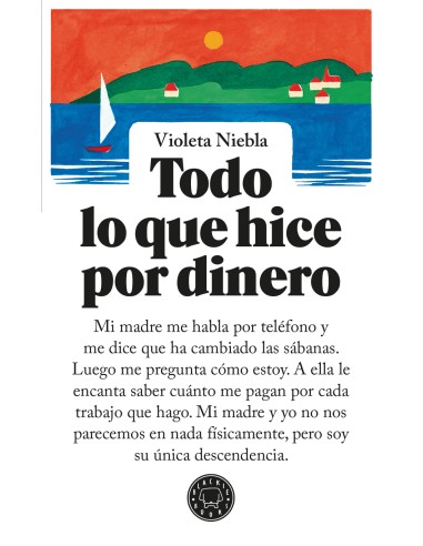 Todo lo que hice por dinero