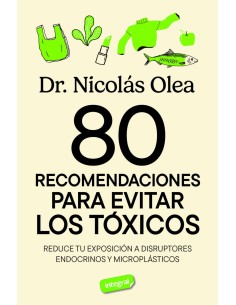 80 recomendaciones para evitar los toxicos