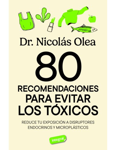 80 recomendaciones para evitar los toxicos