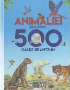 Animaliei buruzko 500 galde erantzun