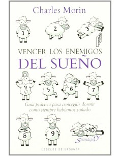 vencer los enemigos del sueno guia practica para conseguir dormir como siempre habiamos sonado