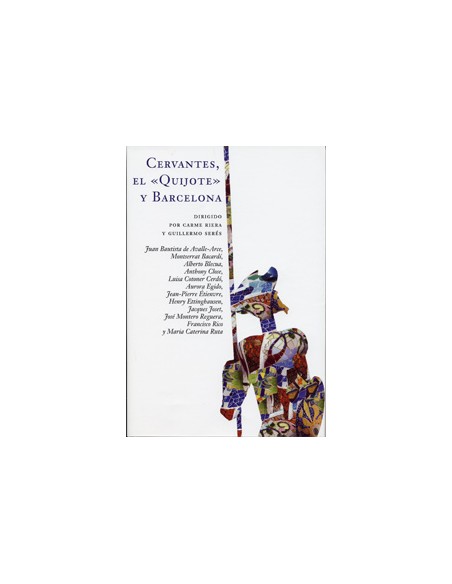 Cervantes El Quijote y Barcelona