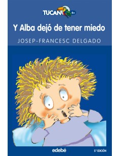 Y Alba dejo de tener miedo