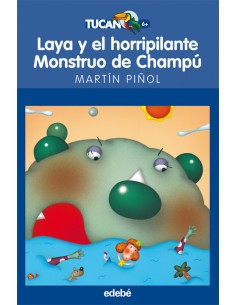 Laya y el horripilante monstruo de champu