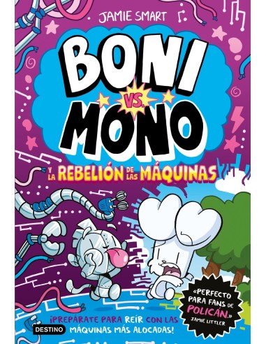 Boni vs Mono 6 Boni vs Mono y la rebelion de las maquinas