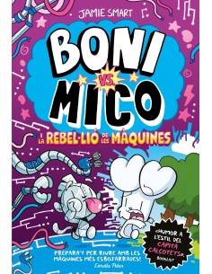 Boni vs Mico 6 Boni vs Mico i la reblelio de les maquines