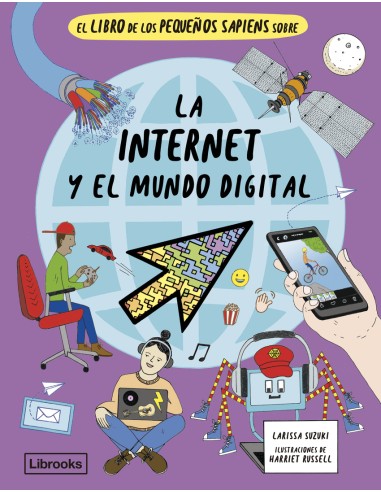 El libro de los pequenos sapiens sobre la internet y el mundo digital
