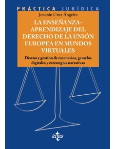 La ensenanza aprendizaje del Derecho de la Union Europea en mundos virtuales