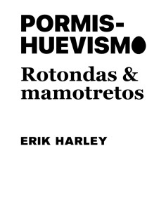 Pormishuevismo Rotondas y mamotretos