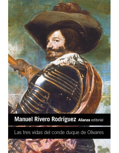 Las tres vidas del conde duque de Olivares