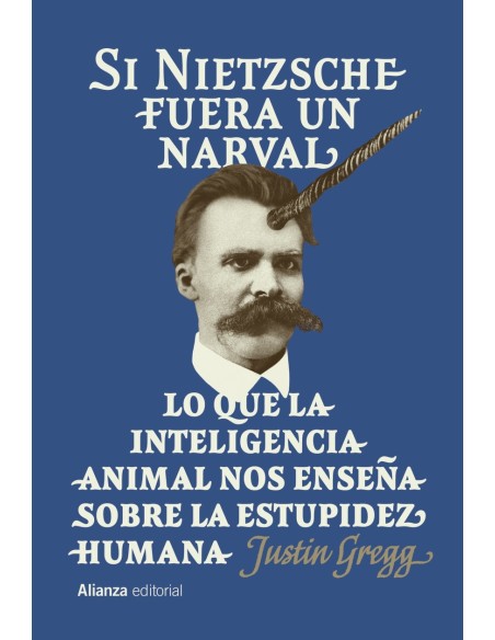 Si Nietzsche fuera un narval