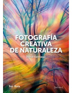 FOTOGRAFIA CREATIVA DE LA NATURALEZA