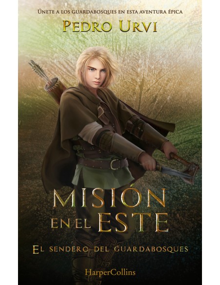 Mision en el Este El Sendero del Guardabosques Libro 14