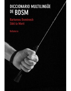 DICCIONARIO MULTILINGUE DE BDSM Bartomeu Domenech y Sibilla Marti Castellano 