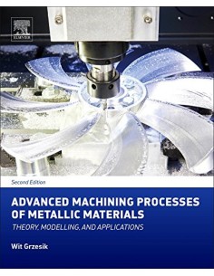 Advanced Machining Processes of Metallic Materials